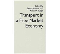 Transport in a Free Market Economy David Banister, Kenneth Button (Auteur)