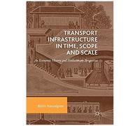 Transport Infrastructure In Time, Scope And Scale