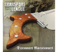 Transport League - Disconnect Massconnect
