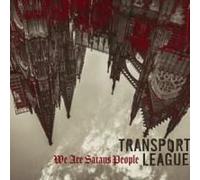 Transport League - We Are Satans People [Compact Discs]