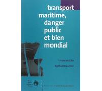 Transport Maritime, Danger Public Et Bien Mondial