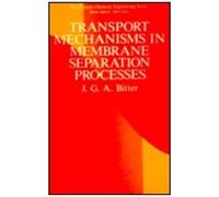 Transport Mechanisms In Membrane Separation Processes