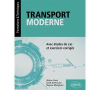 Transport moderne Avec études de cas et exercices corrigés - Tarak Barhoumi - Ellipses - broché - Scolaire / Universitaire