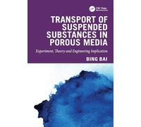 Transport of Suspended Substances in Porous Media: Experiment, Theory and Engineering Implication