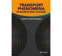 Transport Phenomena in Microfluidic Systems by Pradipta Kumar Panigrahi Unknown (Auteur)