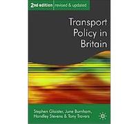 Transport Policy in Britain, Public Policy and Politics Stephen Glaister (Auteur)