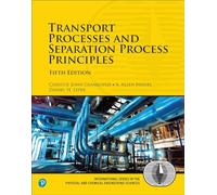 Transport Processes and Separation Process Principles