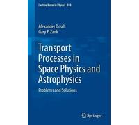 Transport Processes In Space Physics And Astrophysics