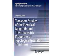 Transport Studies Of The Electrical, Magnetic And Thermoelectric Properties Of Topological Insulator Thin Films