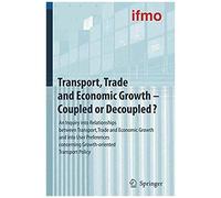 Transport, Trade And Economic Growth - Coupled Or Decoupled?