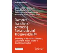 Transport Transitions: Advancing Sustainable and Inclusive Mobility: Proceedings of the 10th TRA Conference, 2024, Dublin, Ireland - Volume 4: Clean Energy Transition