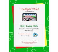 Transportation: Daily LIving Skills series on developing the life skills needed to become a successful adult