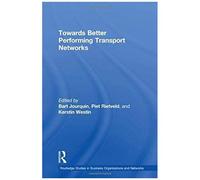 Transportation Economics : Towards Better Performance Systems Routledge Studies In Business Organization And Networks