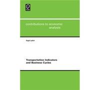 Transportation Indicators and Business Cycles Lahiri, Kajal (Auteur)