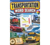 Transportation Word Search: Transportation Word Search: Planes, Trains, Automobiles, Ships & More for Hours of Family Fun