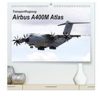 Transportflugzeug Airbus A400M Atlas (hochwertiger Premium Wandkalender 2026 DIN A2 quer), Kunstdruck in Hochglanz: 12 faszinierende Motive eines Transportflugzeuges