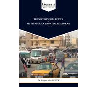 Transports Collectifs Et Mutations Sociospatiales A Dakar