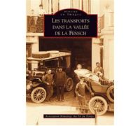 Transports dans la Vallée de la Fensch - Collectif - Nouvelles Editions Sutton - broché - Monographie