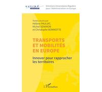Transports et mobilités en Europe: Innover pour rapprocher les territoires