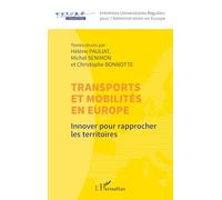 Transports et mobilités en Europe Innover pour rapprocher les territoires - Hélène Pauliat - L'harmattan - broché - Etude