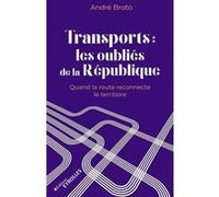 Transports : les oubliés de la République – Quand la route reconnecte le territoire