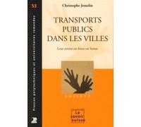 Transports publics dans les villes Leur retour en force en Suisse - Christophe Jemelin - Presses Polytechniques Romandes - broché - Etude