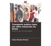 Transports publics dans les villes moyennes du Brésil: Évaluation du point de vue de l'utilisateur