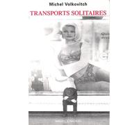 Transports Solitaires. Voyage dans le Metro - Volkovitch - Maurice Nadeau-Lettres Nouvelles - broché - Livre