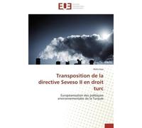 Transposition de la directive seveso ii en droit turc - Aras-M - Universitaires Europeennes - broché - Etude