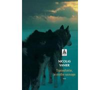 Transsibérie, le mythe sauvage – Actes Sud