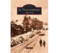 Transsibérien (Le) 1900-1916 - B. Thons - Nouvelles Editions Sutton - broché - Beau livre