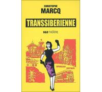 Transsibérienne - Christophe Marcq - H&o - broché - Théâtre
