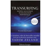 Transurfing, Modèle Quantique De Développement Personnel - Tome 3, En Avant Dans Le Passé