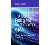 Transurfing : Petit guide de démarrage rapide: Introduction aux concepts de Transurfing