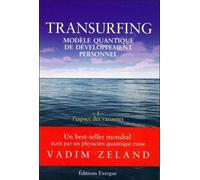 Transurfing - tome 1 L'espace des variantes - Vadim Zeland - Exergue - broché - Guide