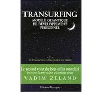 Transurfing, Modèle Quantique De Développement Personnel - Tome 2, Le Bruissement Des Étoile Du Matin