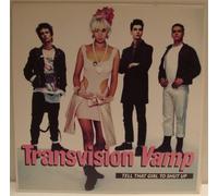 Transvision Vamp - Tell That Girl To Shut Up