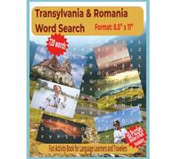 Transylvania & Romania Word Search: 60 Word Search Puzzles Exploring the Culture, History, and Language of Transylvania and Romania