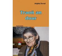 Traon an dour (version 2020) - Anjela Duval - Al Liamm - broché - Poésie