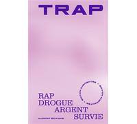 Trap - édition augmentée Rap Drogue Argent Survie - Collectif - Audimat Editions - broché - Monographie