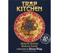 Trap Kitchen Mac N All Over The World Bangin Mac N Cheese Recipes from Around the World by Roberto Smith Roberto Smith (Auteur)