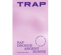 Trap: Rap, drogue, argent, survie
