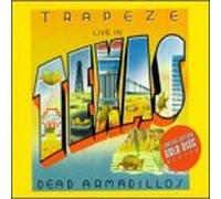Trapeze - Live in Texas-Dead Armadillos