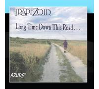 Trapezoid - Long Time Down This Road