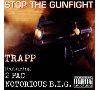 Trapp Feat.2 Pac Notorious - Stop The Gunfight [Import]