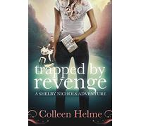 Trapped By Revenge: A Shelby Nichols Adventure