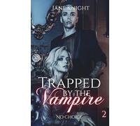 Trapped by the Vampire: No Choice