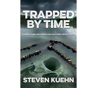 Trapped by Time - Steven Kuehn - Camel Press - ebook (ePub) - Livre