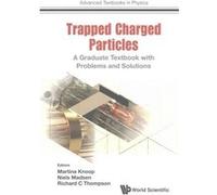 Trapped Charged Particles Niels Madsen, Richard C Thompson, Martina Knoop (Auteur)