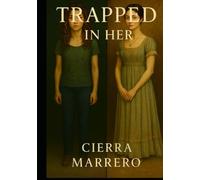 Trapped in Her: Part One
